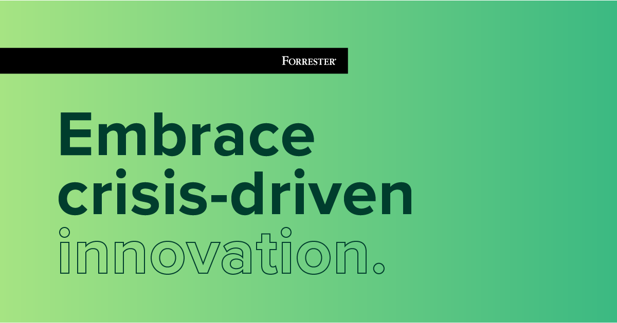 Embrace Crisis-Driven Innovation