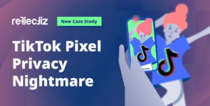 TikTok Pixel Privacy Nightmare: A New Case Study