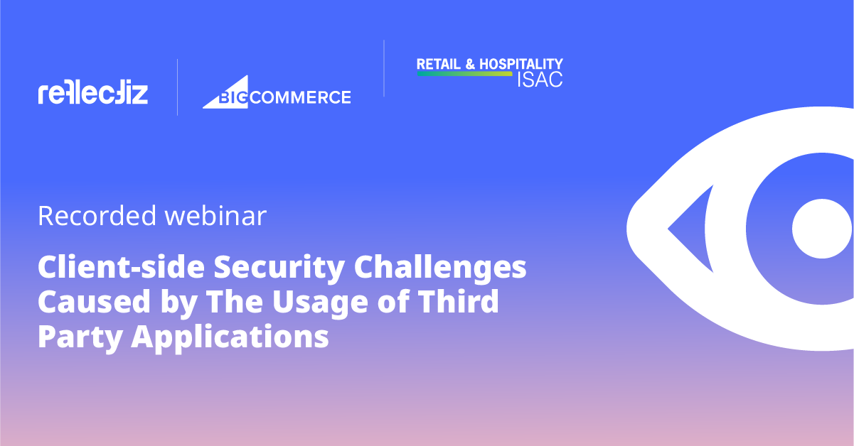 Webinar: Client-side Security Challenges Caused by The Usage of Third Party Applications