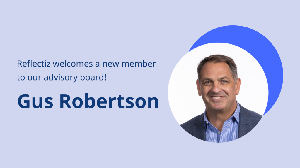 Reflectiz welcoming Gus Robertson as advisor