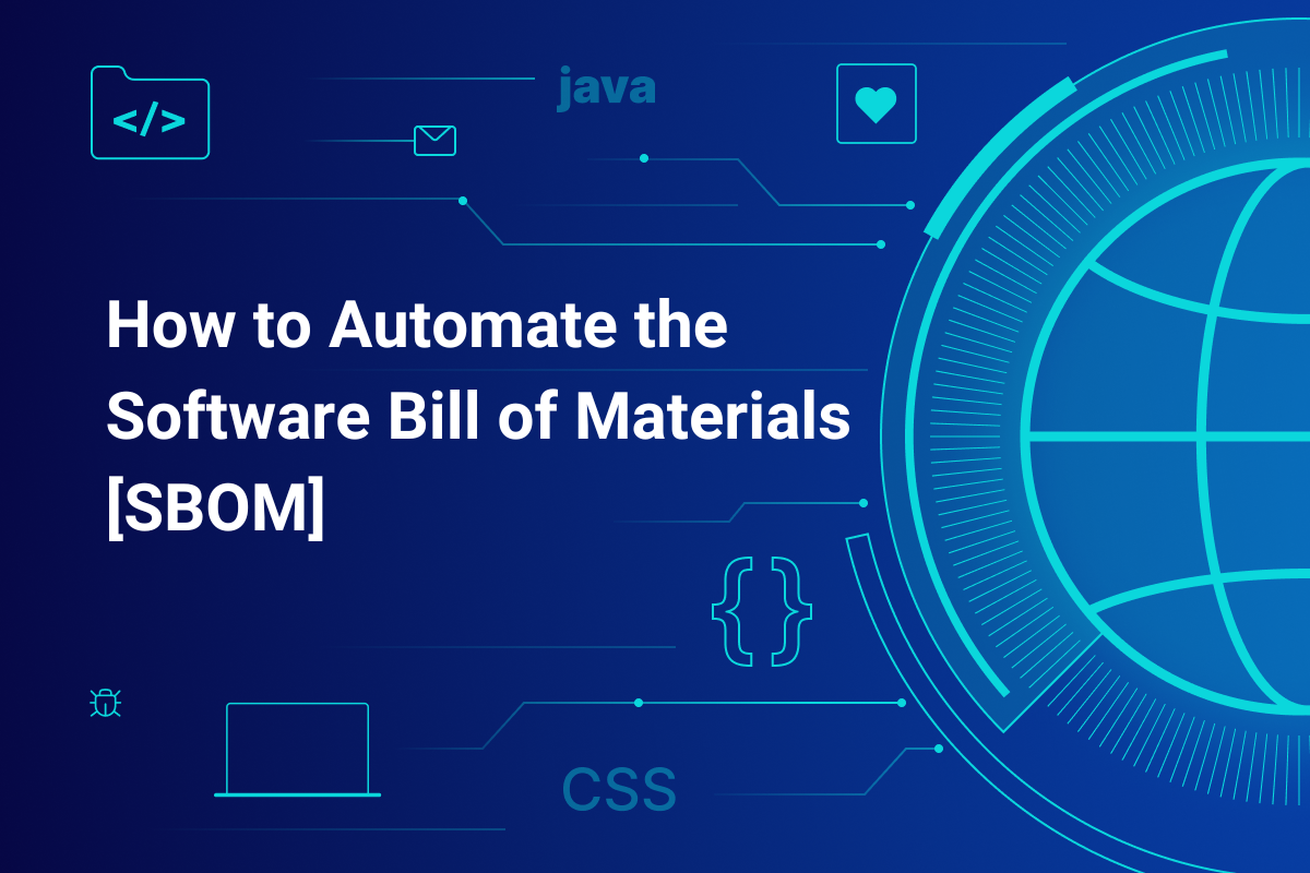 How to Automate the Software Bill of Materials [SBOM]