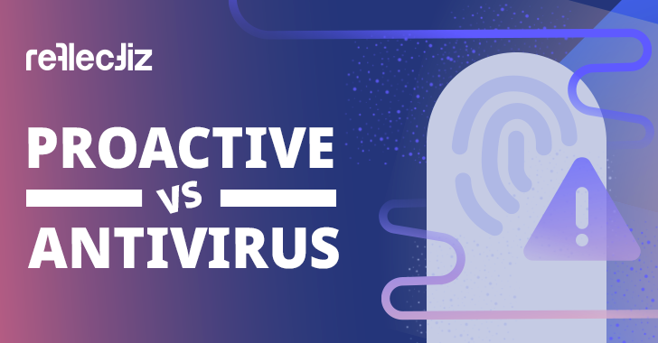 Discover Why Proactive Web Security Outsmarts Traditional Antivirus Solutions