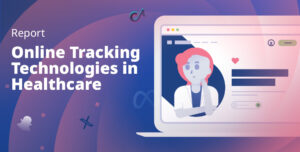 Report: Online Tracking Technologies in Healthcare