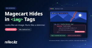 Magecart is Back in 2025: Learn About Its Latest Hiding Place