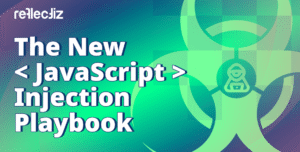 The New JavaScript Injection Playbook 