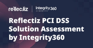 Reflectiz PCI DSS Solution Assessed by Integrity360